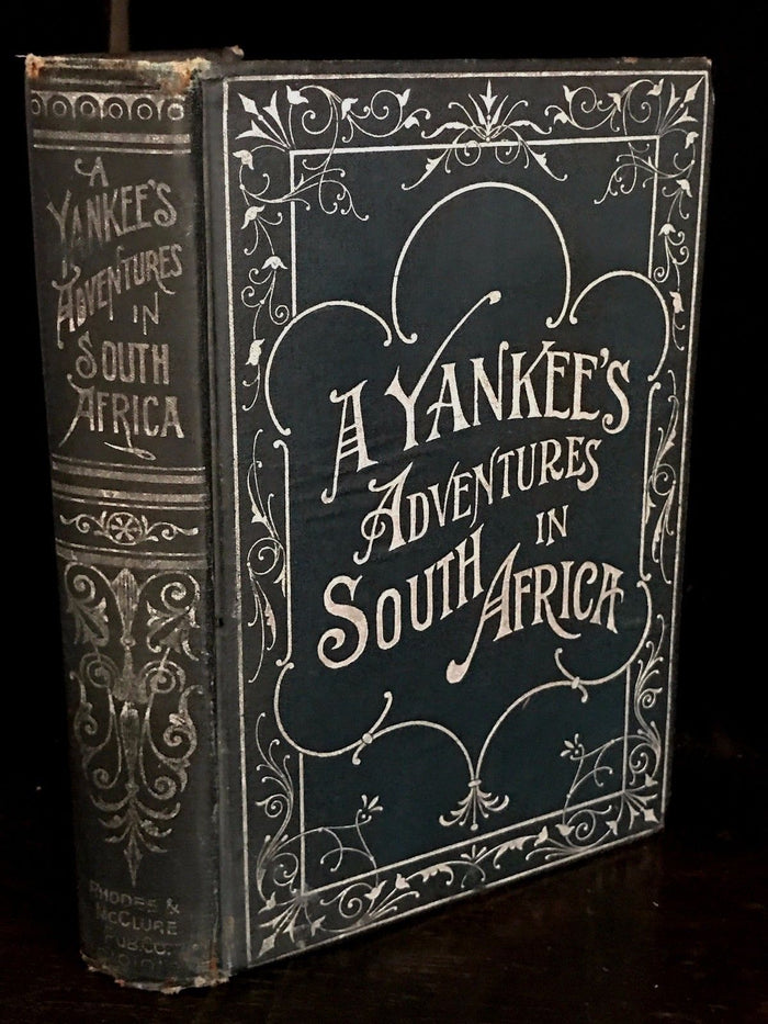 A YANKEE'S ADVENTURES IN SOUTH AFRICA, CHARLES SIMPSON True 1st/1st 1897 Illust.