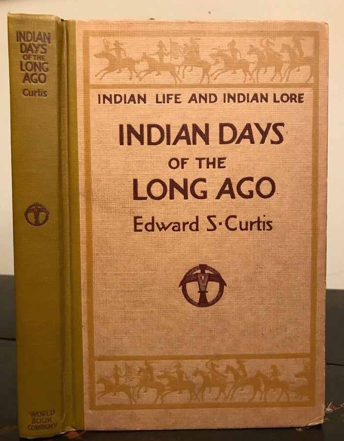 EDWARD CURTIS - INDIAN DAYS OF THE LONG AGO, 1st/1st 1915 RARE US INDIAN PHOTOS