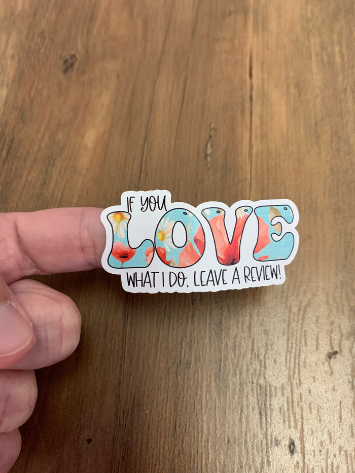 If You Love What I Do, Leave Review  100CT