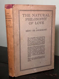 NATURAL PHILOSOPHY OF LOVE ~ Remy De Gourmont, PRIVATELY PRINTED ED. 1931 HC/DJ