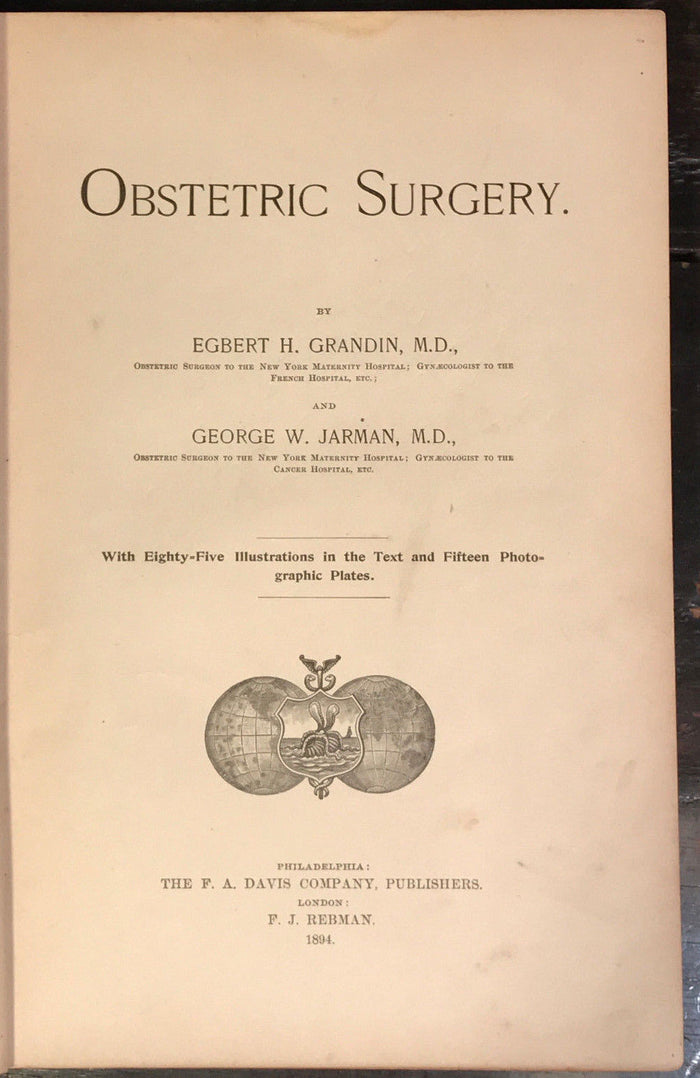 OBSTETRIC SURGERY Drs. E. Grandin & G. Jarman, 1st/1st, 1894 Illustrated MEDICAL