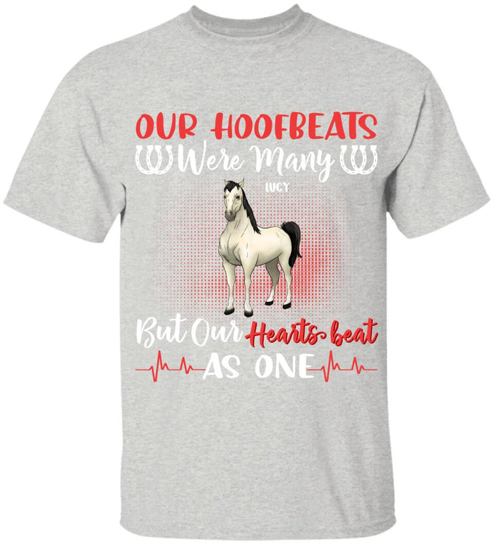 Our Hoofbeats Were Many, But Our Hearts Beat As One - Personalized T-shirt