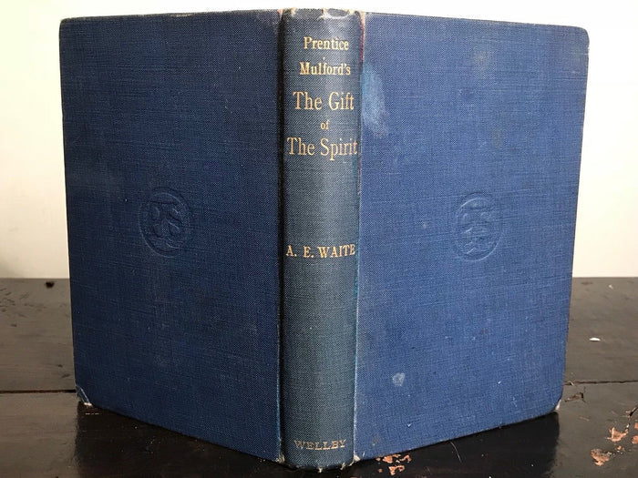 THE GIFT OF THE SPIRIT - P. MULFORD, A.E. WAITE, 2nd Ed 1903 - LAW OF ATTRACTION