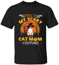 This Is My Scary Cat Mom Costume - Personalized T-shirt
