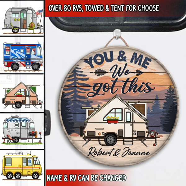 You And Me We Got This - Wood Round Door Sign